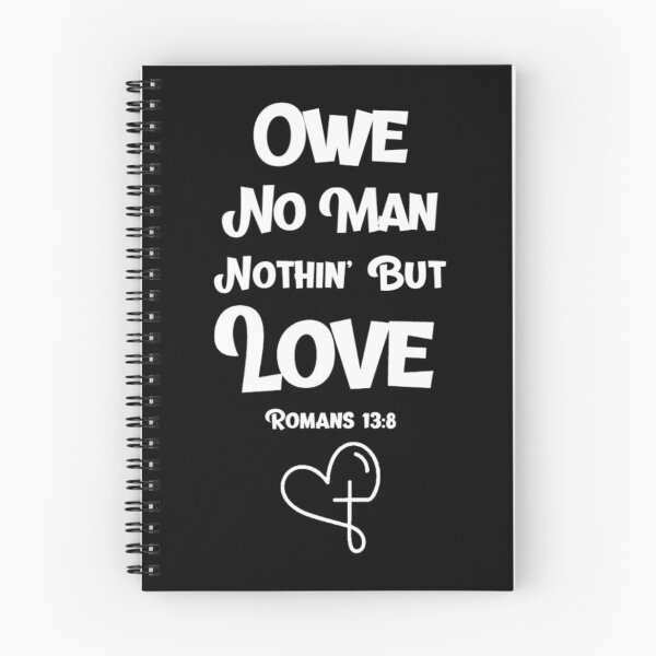 Item preview, Owe No Man Nothin' But Love, Romans 13:8, Debt Free and Happy designed and sold by Monique Prince.