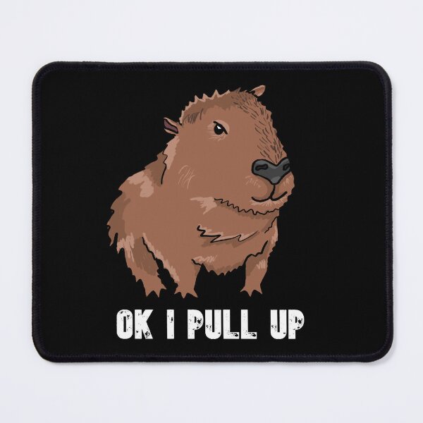 Item preview, Ok I Pull Up Capybara Meme designed and sold by RoserinArt.