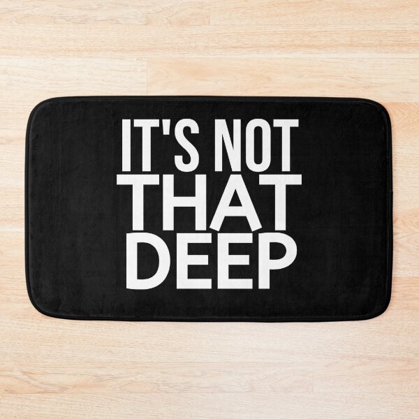 Item preview, It's Not That Deep - Overdramatic  designed and sold by BigMovesHustler.