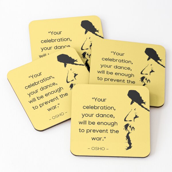 Item preview, Your celebration, your dance,  will be enough  to prevent the war - Osho Quote – To Turn You Outside In! - text design designed and sold by RetComly.