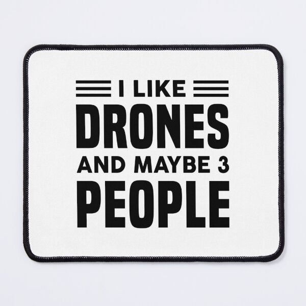 Item preview, I Like Drones and Maybe 3 People - Funny Drone Pilot designed and sold by T-shirt For You.