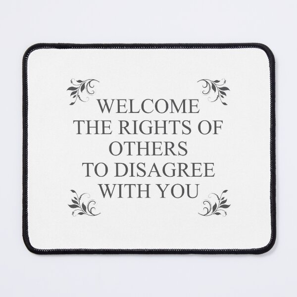 Item preview, Welcome therights of others designed and sold by Politics-Corner.