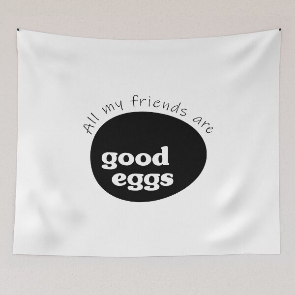 Item preview, All My Friends Are Good Eggs designed and sold by NameThatShirt.