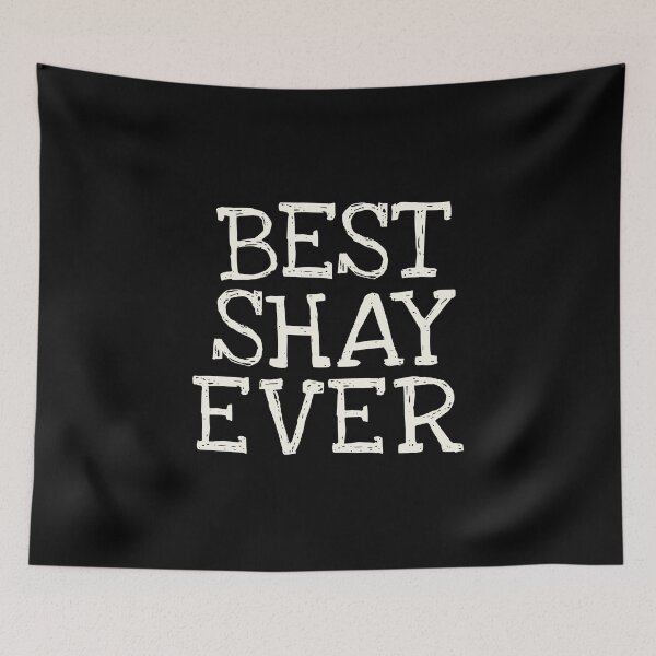 Item preview, Best Shay Ever Funny Personalized Name designed and sold by MariosNydras.
