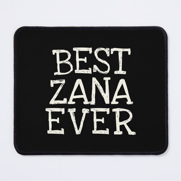 Item preview, Best Zana Ever Funny Personalized Name designed and sold by MariosNydras.