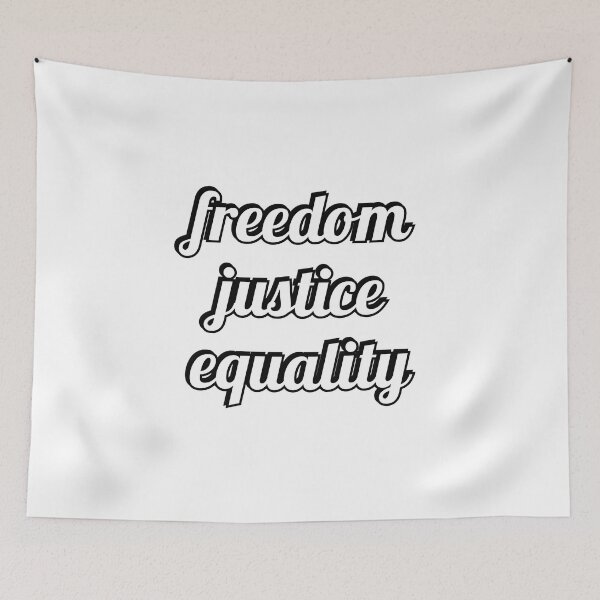 Item preview, FREEDOM JUSTICE EQUALITY - social justice protest slogans designed and sold by Inspirationmotivation.
