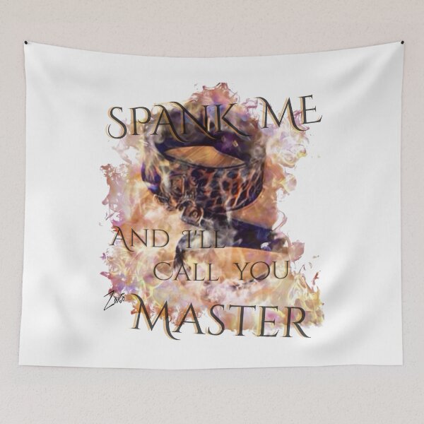 Item preview, Spank Me And I'll Call You Master by Zvzo designed and sold by ZvzoDesign.