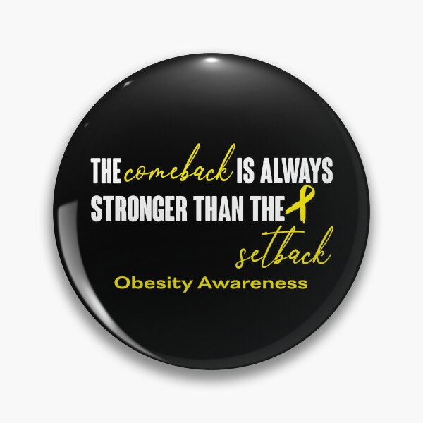 Item preview, Obesity Awareness - The Comeback is Always Stronger Than The Setback designed and sold by Robbsyn.