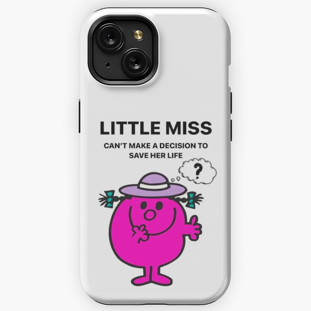 Little Miss Can t Make a Decision to Save her Life iPhone Case