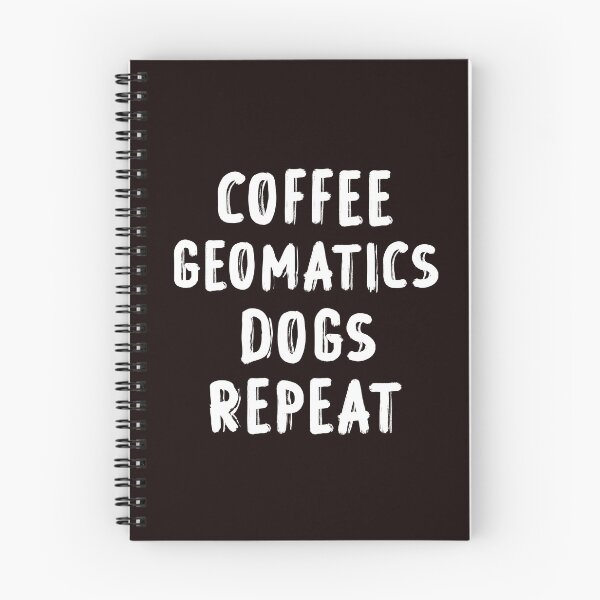 Item preview, Coffee Geomatics Dogs Repeat , Funny Geomatic Engineering, Engineer designed and sold by Aerial Addicts.