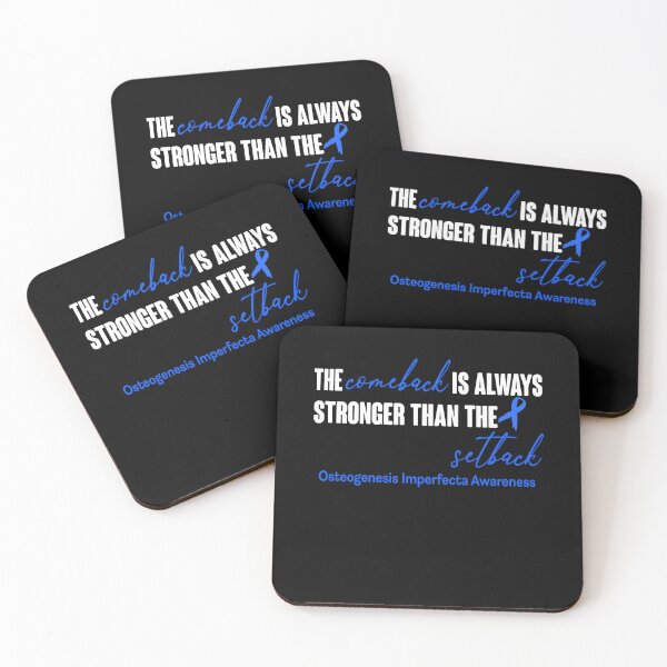Item preview, Osteogenesis Imperfecta Awareness - The Comeback is Always Stronger Than The Setback designed and sold by Robbsyn.
