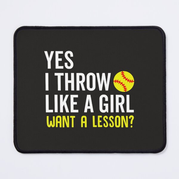 Item preview, Yes I Throw Like a Girl Want a Lesson Softball Women 106 designed and sold by fawsonpnhamme.