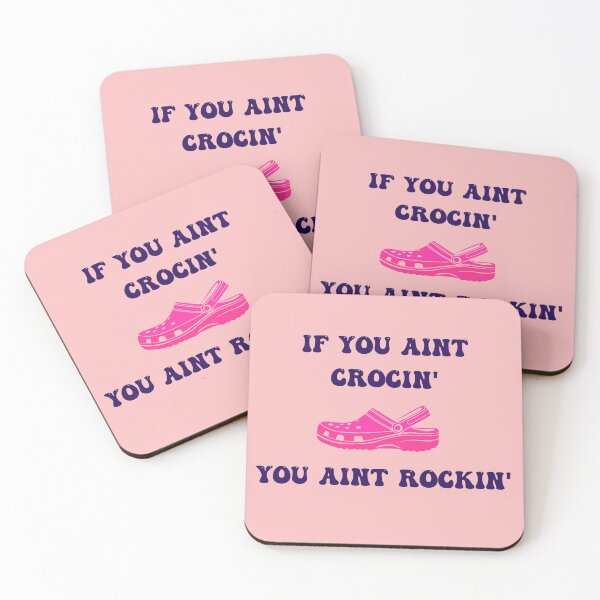Item preview, If you aint crocin, you aint rockin' | Crocs designed and sold by Denefie.