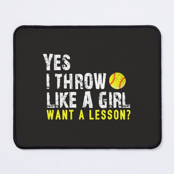 Item preview, Yes I Throw Like a Girl Want a Lesson Softball Women 115 designed and sold by fawsonpnhamme.