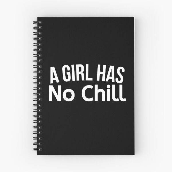Item preview, A Girl Has No Chill designed and sold by BigMovesHustler.