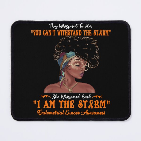 Item preview, I Am The Storm Endometrial Cancer Awareness designed and sold by Gillosina.
