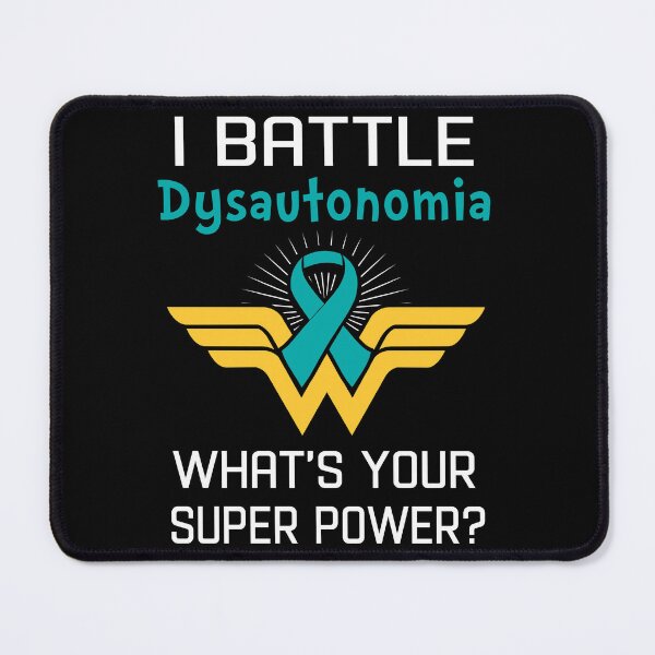 Item preview, I Battle Dysautonomia What's Your Super Power Support Dysautonomia Warrior Gifts  designed and sold by Sabfit.