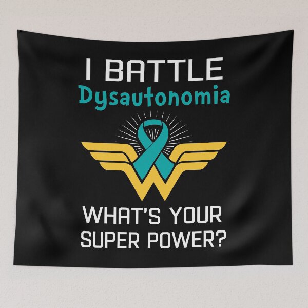 Item preview, I Battle Dysautonomia What's Your Super Power Support Dysautonomia Warrior Gifts  designed and sold by Sabfit.