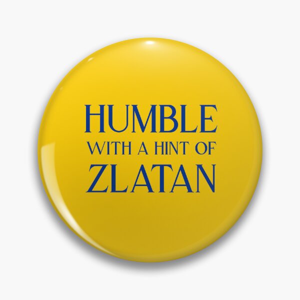 Item preview, Humble with a hint of Zlatan Blue designed and sold by VRedBaller.