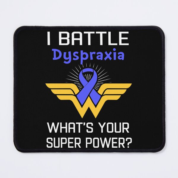 Item preview, I Battle Dyspraxia What's Your Super Power Support Dyspraxia Warrior Gifts  designed and sold by Sabfit.
