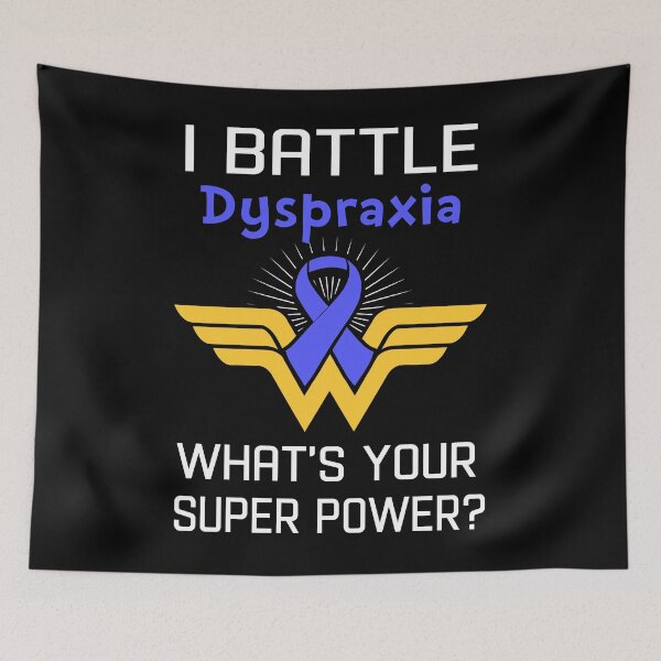 Item preview, I Battle Dyspraxia What's Your Super Power Support Dyspraxia Warrior Gifts  designed and sold by Sabfit.
