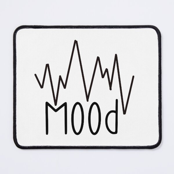 Item preview, Mood - is ever changing, can be up and down and may not tolerate you and your bs,  -  black designed and sold by Haiii-Designs.