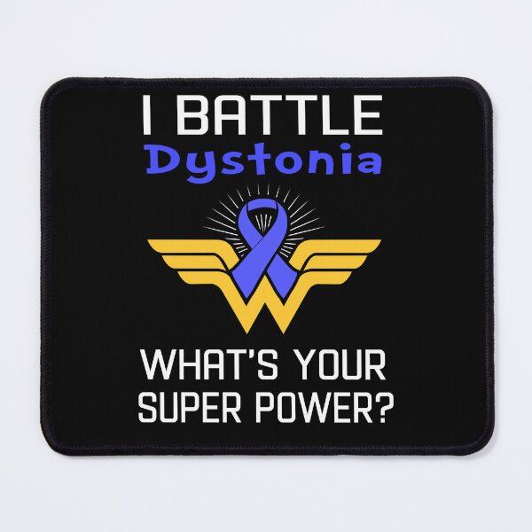 Item preview, I Battle Dystonia What's Your Super Power Support Dystonia Warrior Gifts  designed and sold by Sabfit.