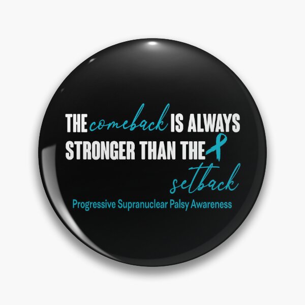 Item preview, Progressive Supranuclear Palsy Awareness - The Comeback is Always Stronger Than The Setback designed and sold by Robbsyn.