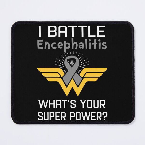 Item preview, I Battle Encephalitis What's Your Super Power Support Encephalitis Warrior Gifts designed and sold by Sabfit.