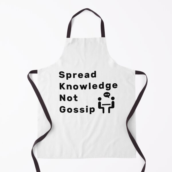 Item preview, Spread Knowledge Not Gossip designed and sold by NameThatShirt.