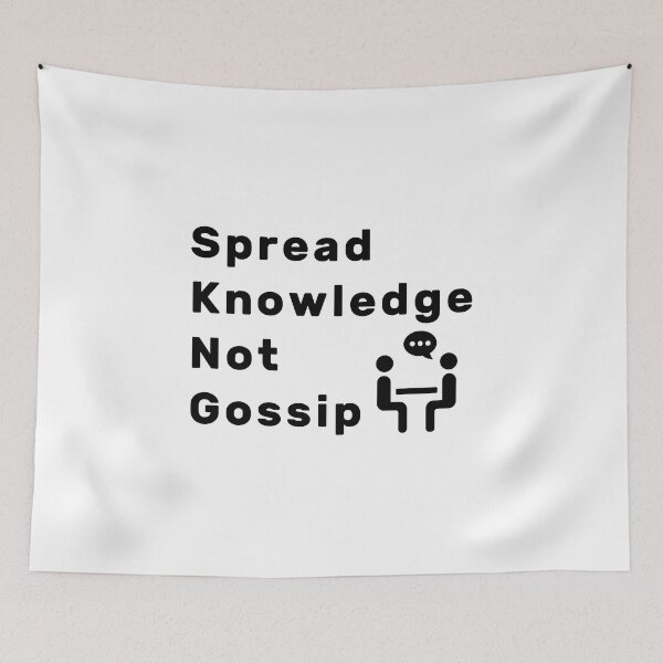 Item preview, Spread Knowledge Not Gossip designed and sold by NameThatShirt.