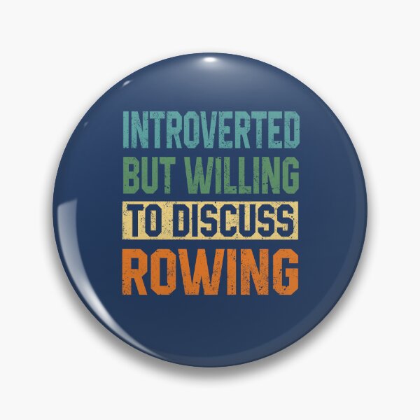 Item preview, Introverted But Willing To Discuss Rowing designed and sold by STdesigns.