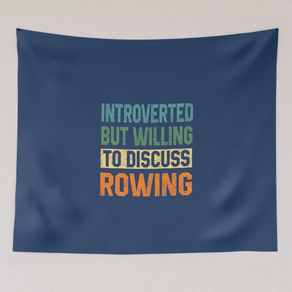 Item preview, Introverted But Willing To Discuss Rowing designed and sold by STdesigns.