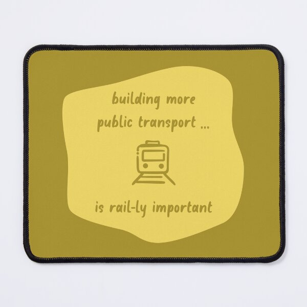 Item preview, Build More Public Transport - Rail designed and sold by Picket Club.