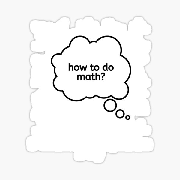 how-to-do-math-sticker-for-sale-by-magedmagdyyy-redbubble