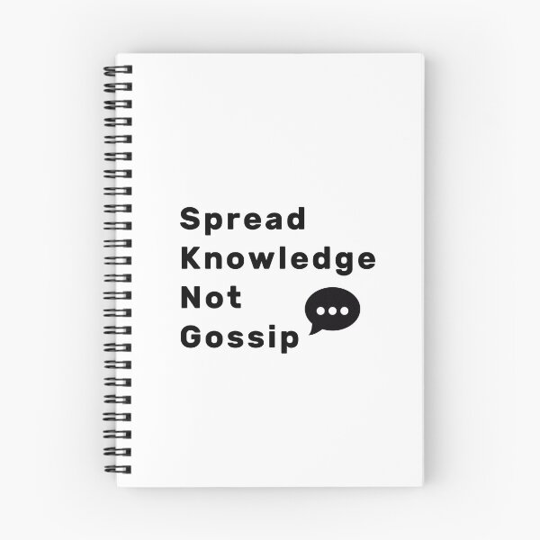 Item preview, Spread Knowledge Not Gossip designed and sold by NameThatShirt.