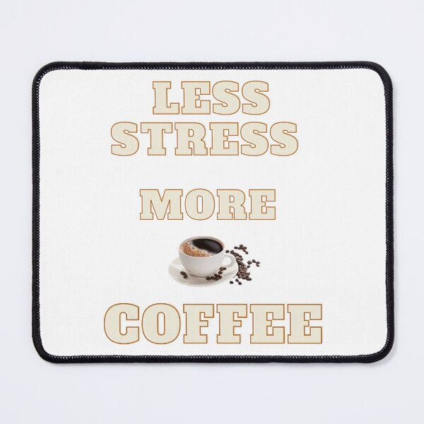 Artikelvorschau, weniger stress mehr kaffee entworfen und verkauft von anouar-store.
