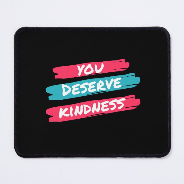 Item preview, You Deserve Kindness designed and sold by Michelle Davies.
