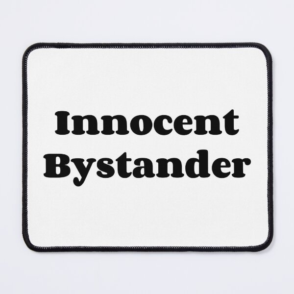 Item preview, Innocent Bystander designed and sold by paisleythermond.