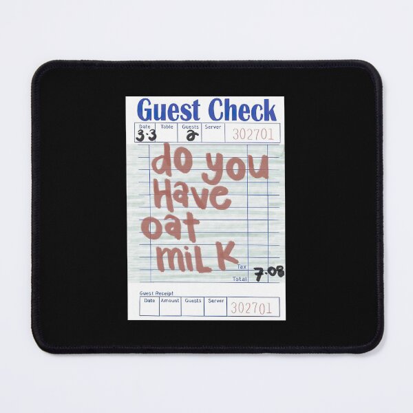 Item preview, Guest Check Do You Have Oat Milk designed and sold by AlexReidd.