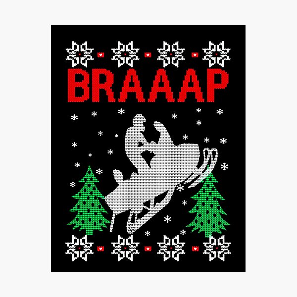 "SNÓWMÓBILE BRÁAAP HÄSSLICHE WEIHNACHTEN" Fotodruck von pratsbusson