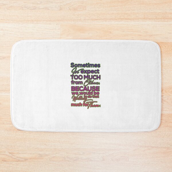 Item preview, Sometimes we expect too much from other  designed and sold by Lagwsal22.