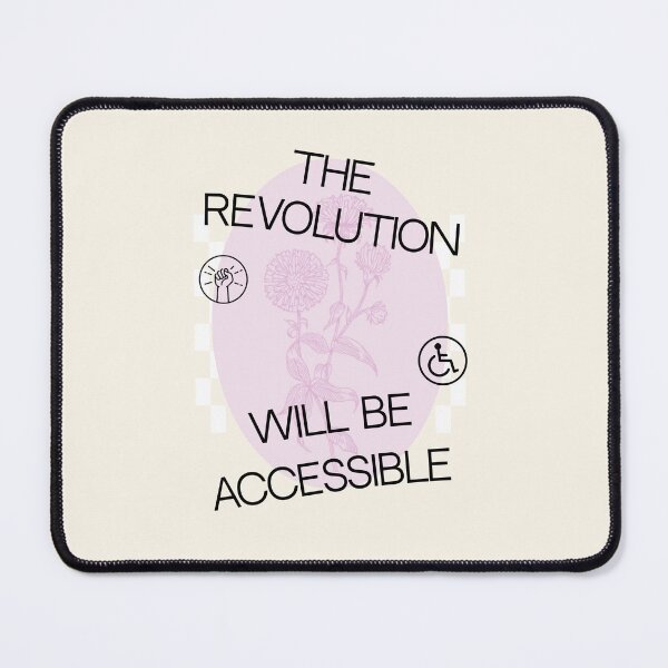 Item preview, The Revolution Will Be Accessible designed and sold by Picket Club.