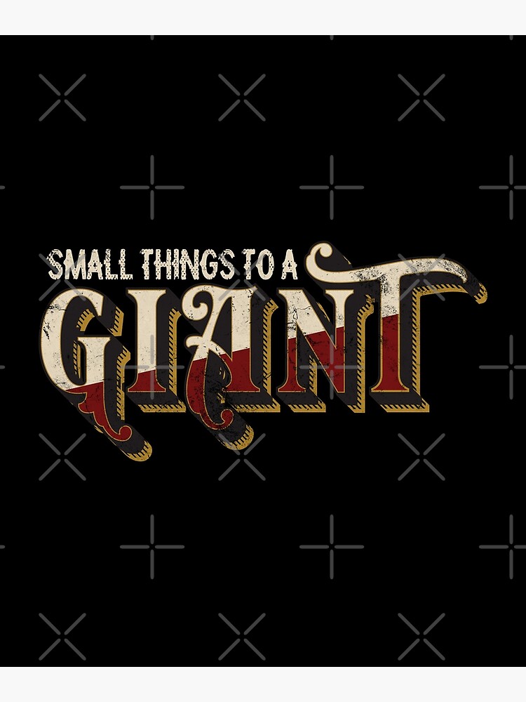  small things to a giant poster for sale by palashartzoon redbubble