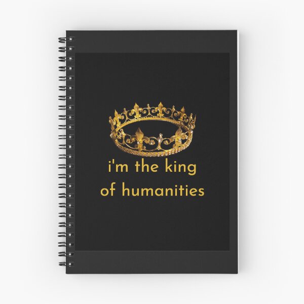 Item preview, King of Humanities designed and sold by Michelle Davies.