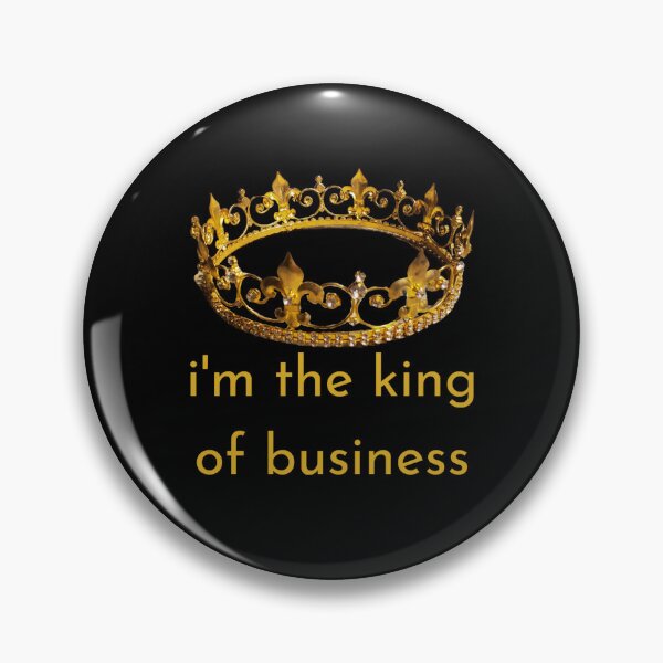 Item preview, King of Business designed and sold by Michelle Davies.