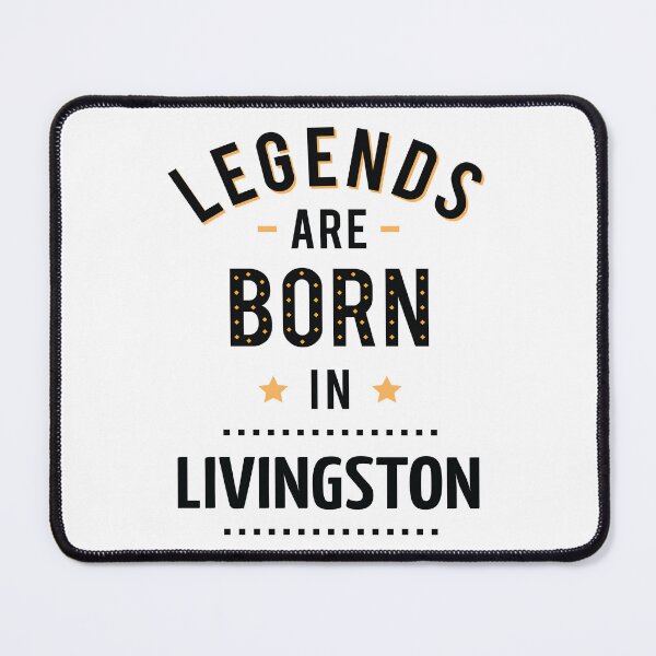 Item preview, Legends Are Born In Livingston designed and sold by GoodVibesWX9.