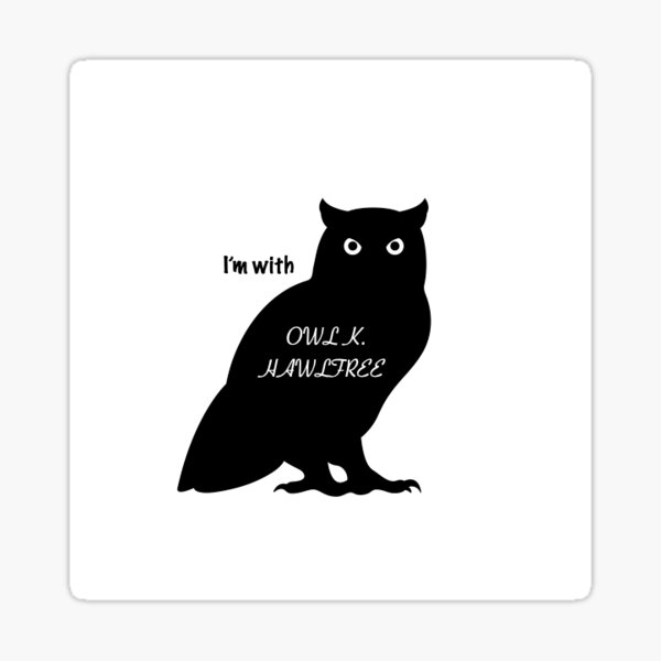 Item preview, I'm With Owl K. Hawlfree designed and sold by IKAGBpod.