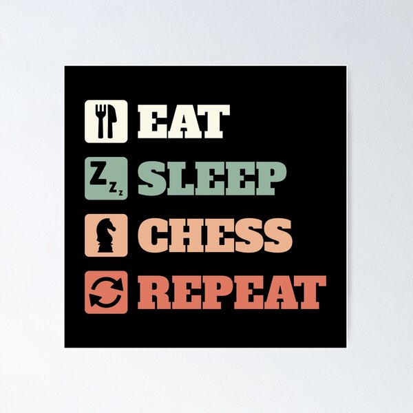 Item preview, Eat Sleep Chess Repeat designed and sold by Denti Kanys ⭐⭐⭐⭐⭐.