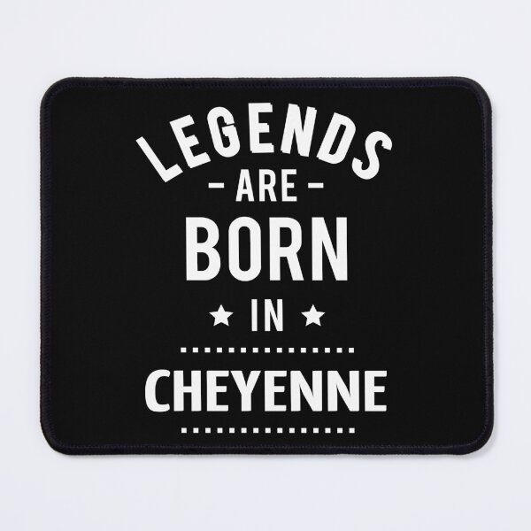 Item preview, Legends Are Born In Cheyenne designed and sold by GoodVibesWX9.